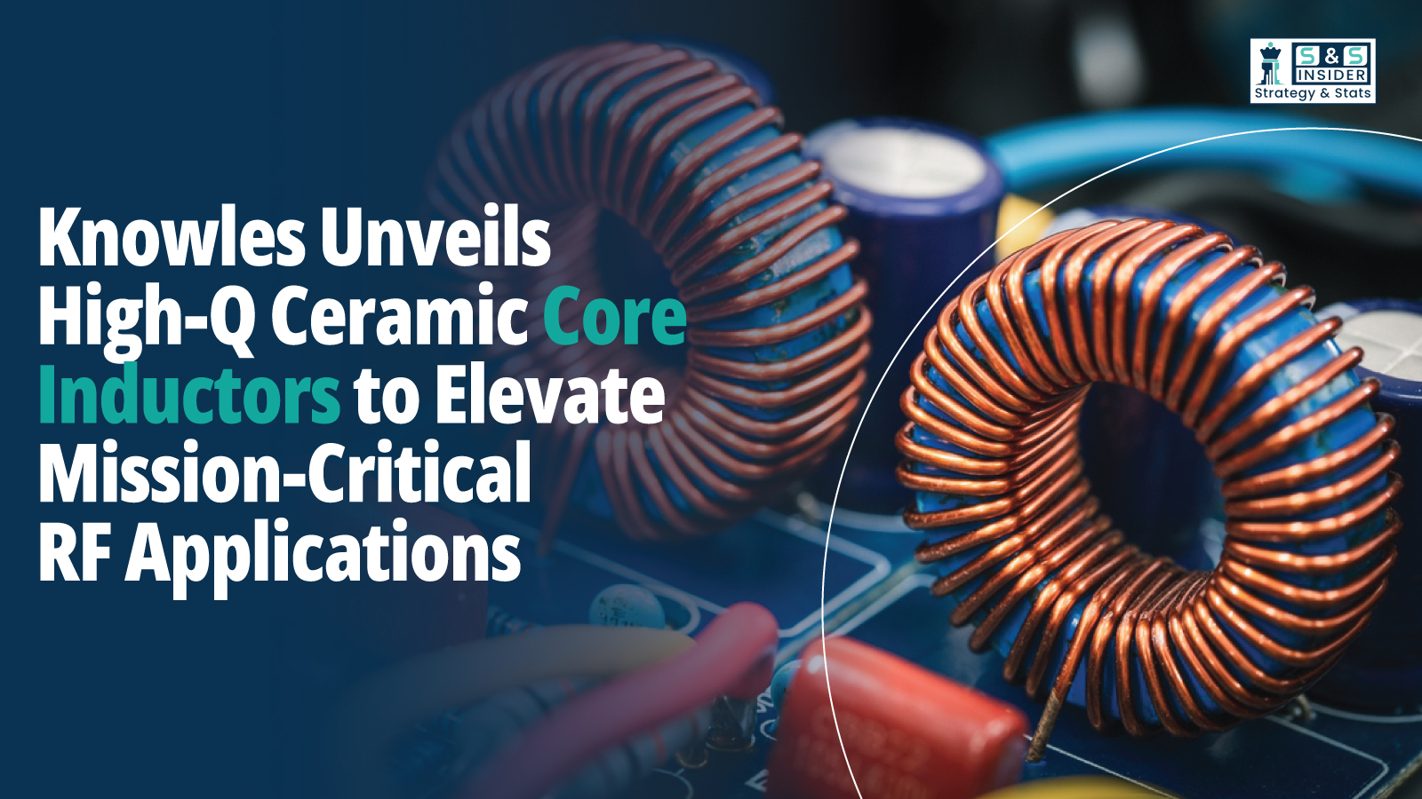Knowles Launches High-Q Ceramic Core Inductors