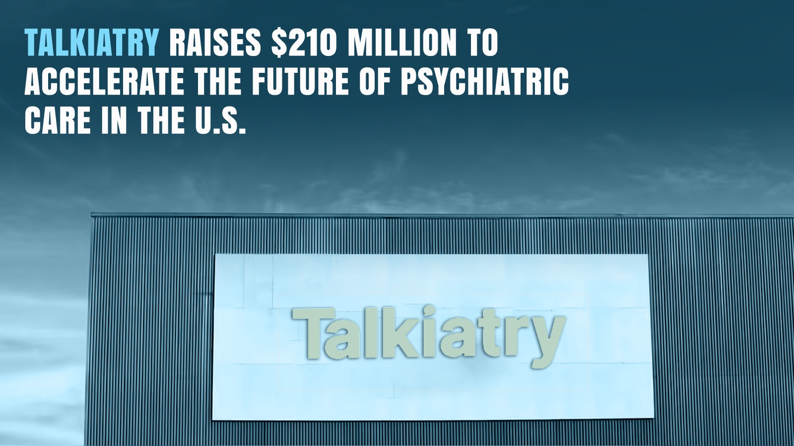Talkiatry Raises Fund to Boost Psychiatric Care
