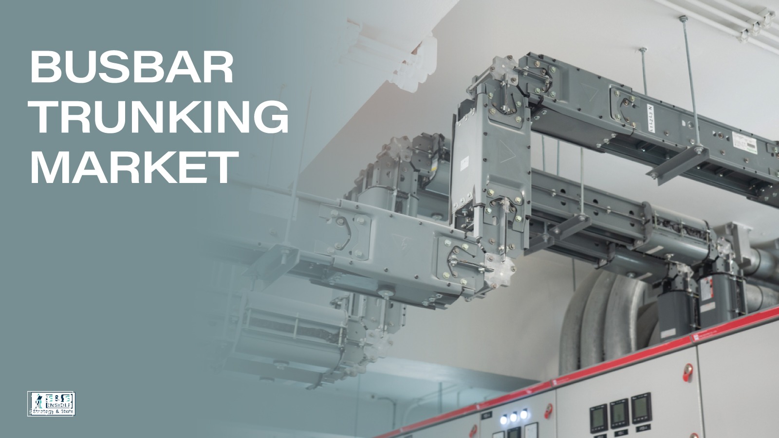 Busbar Trunking Market