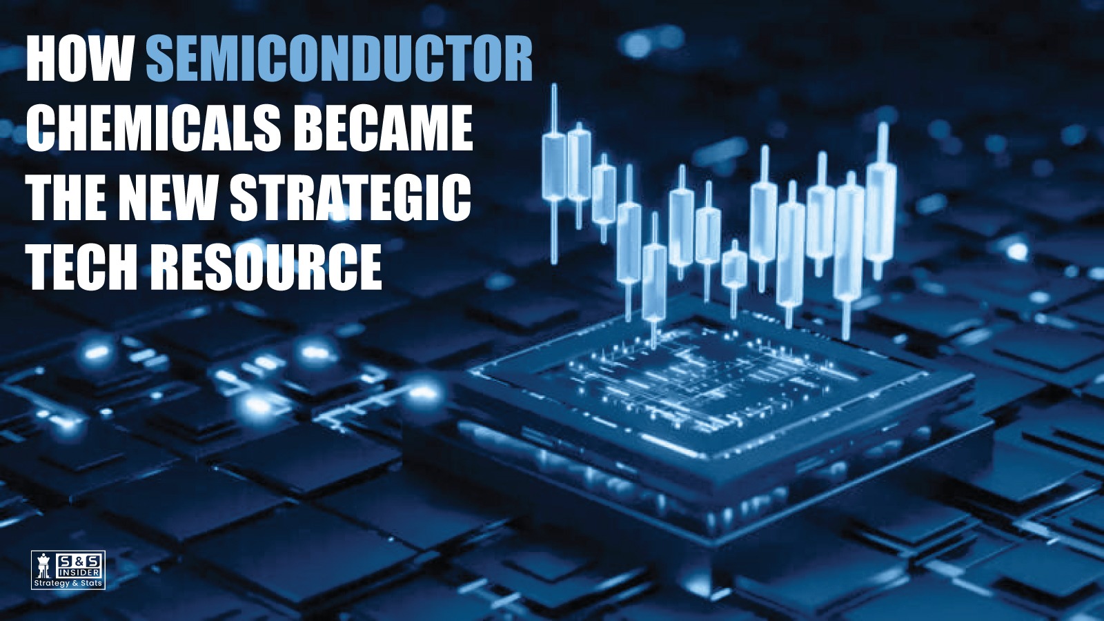 How Semiconductor Chemicals Became The New Strategic Tech Resource