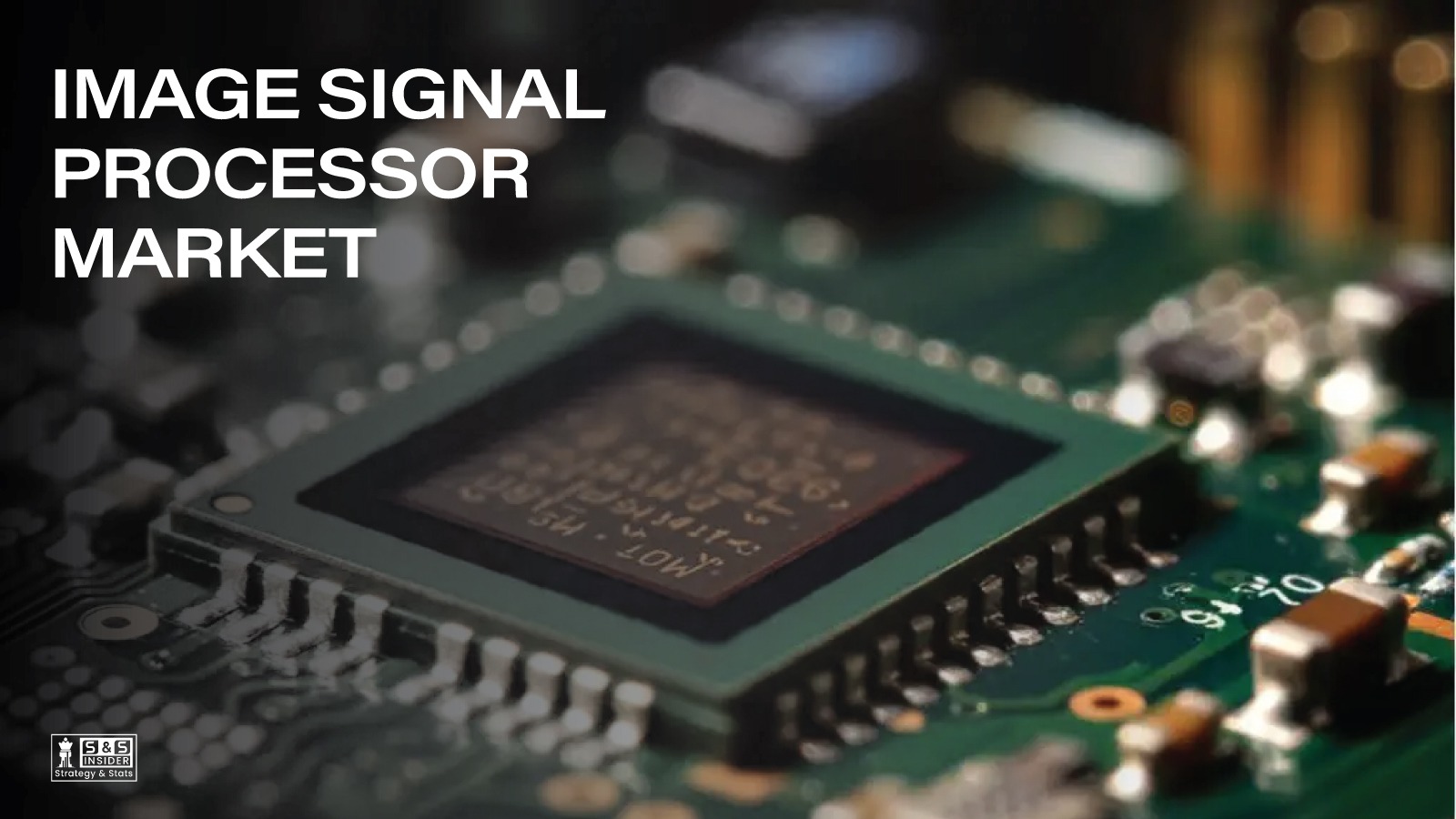 Image Signal Processor Market
