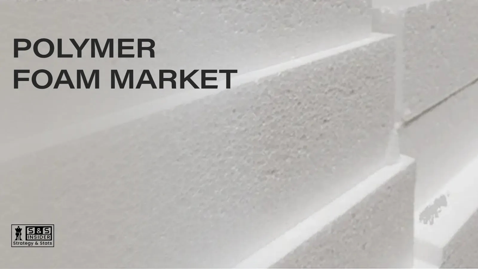 Polymer Foam Market